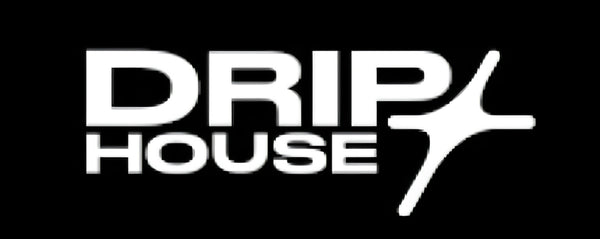 Drip House